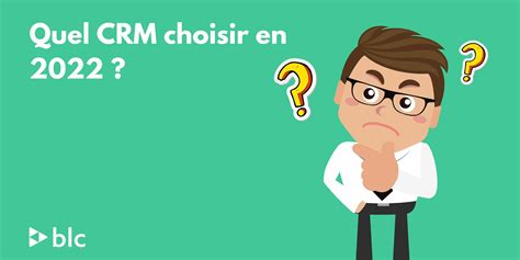 Quel Crm Choisir En 2022