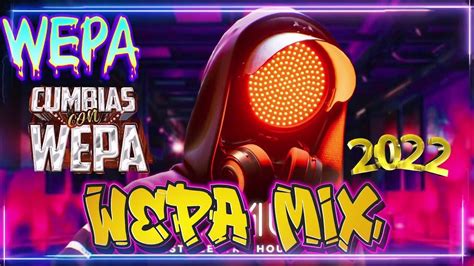 Las Cumbias Mas Buenas Del Wepa Mix 2023 🔥 Esta Es La Cumbia Editda