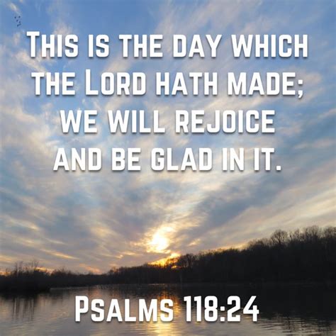 This Is The Day Which The Lord Hath Made We Will Rejoice And Be Glad