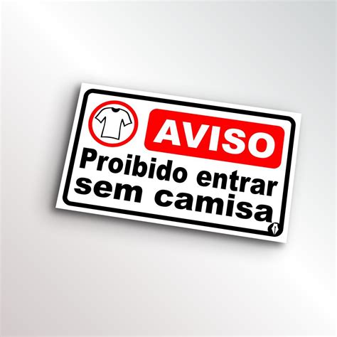 Placa de Sinalização Proibido Entrar Sem Camisa Alta Qualidade