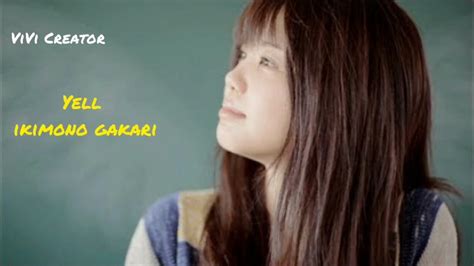 Yell Ikimono Gakari Lyric Lyrics Music Viral Youtube