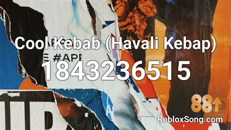 Cool Kebab Havali Kebap Roblox Id Roblox Music Codes