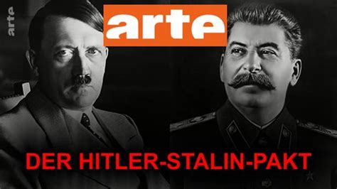 ARTE Doku Der Hitler Stalin Pakt Wie Der 2 Weltkrieg Gegen