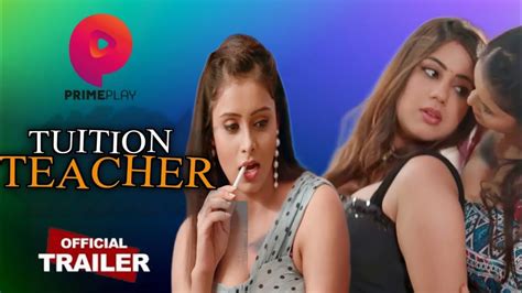 Tuition Teacher Official Trailer Primeplay App Ashwariya Agarwal