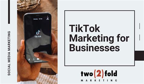 TikTok Marketing for Businesses - 2 Fold Marketing