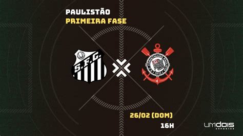 Santos X Corinthians Onde Assistir Hor Rio Escala Es