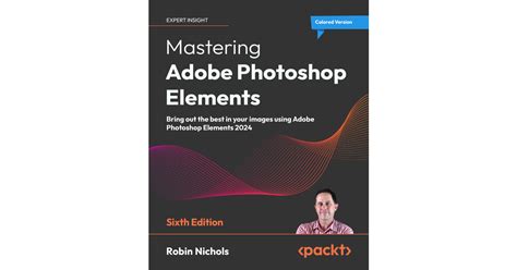 Mastering Adobe Photoshop Elements Sixth Edition Book