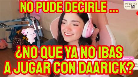 MARY SIGUE CREYENDO EN DAARICK Y LUEGO SE BURLA DE ÉL YouTube