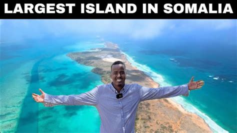 Jasiirada Somalia Ugu Wayn Largest Island In Somalia Youtube