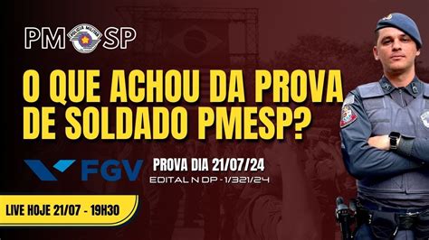 O QUE ACHOU DA PROVA DE SOLDADO PMSP BANCA FGV 21 07 24 YouTube