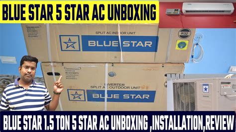 Blue Star Ac Unboxing In Hindi Blue Star Ac 5 Star Blue Star Ac