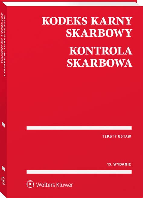 Kodeks karny skarbowy Kontrola skarbowa Przepisy 2016 książka