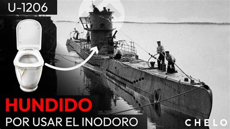 Submarino NAZI Hundido Por Un INODORO YouTube