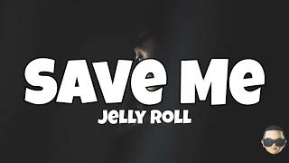 Jelly Roll - Save Me (Lyrics) Chords - Chordify