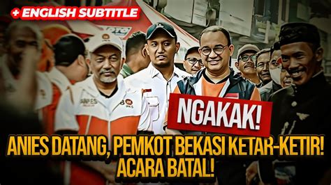 Ngakak Anies Datang Pemkot Bekasi Ketar Ketir Acara Batal Youtube