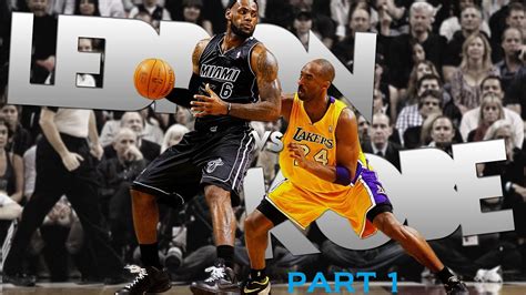 Nba Greatest Rivalries Part 1 Kobe Bryant Vs Lebron James Youtube