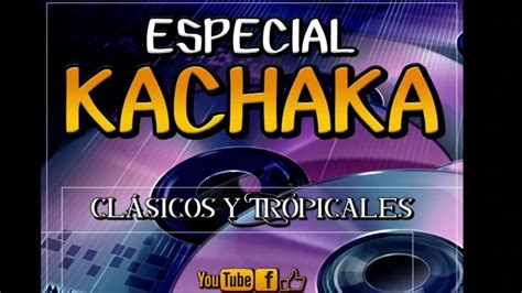 Cachaca Clasicos Mix Enganchado Popurr Cachaca Piru Bailables