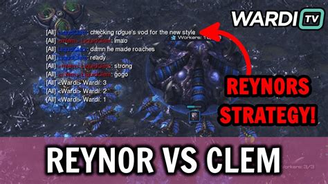 Reynor Vs Clem REYNORS NEW STRATEGY ZvT YouTube