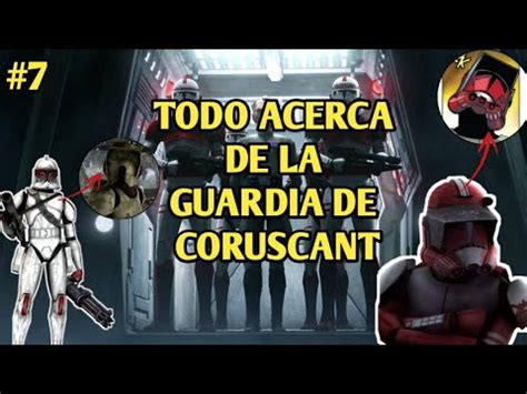 Qu Es Lo Que Hac A Exactamente La Guardia De Coruscant Clones De