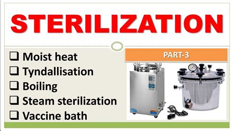 STERILIZATION | PART-3 | MOIST HEAT | TYNDALLIZATION | BOILING | VACCINE BATH | PASTEURIZATION ...