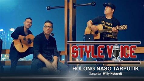 Lirik Lagu Batak Holong Naso Tarputik Yang Dipopulerkan Style Voice