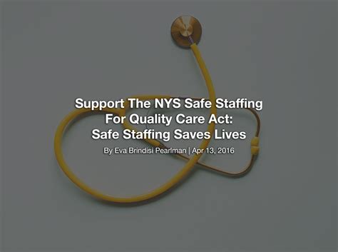 Support The NYS Safe Staffing For Quality Care Act: Safe Staffing Saves