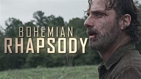 Rick Grimes Tribute Bohemian Rhapsody TWD YouTube