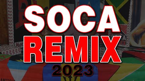 Soca Remix 2023 Djredx Exclusive Remix Mix 2023 Youtube