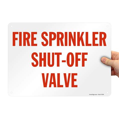 SmartSign Fire Sprinkler Shut Off Valve Sign 10 X 14 Aluminum