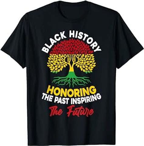 Honoring Past Inspiring Future Men Women Black History Month T Shirt