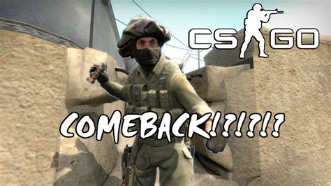 CS GO Competitive Comeback YouTube