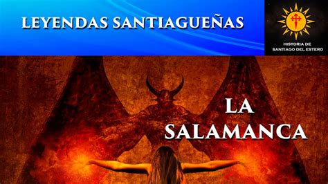 La Salamanca Leyendas santiagueñas YouTube