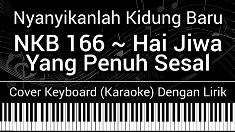 NKB 166 Hai Jiwa Yang Penuh Sesal Lirik Cover Keyboard Karaoke