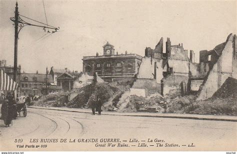 Lille Z Nw Les Ruines De La Grande Guerre Lille La Gare