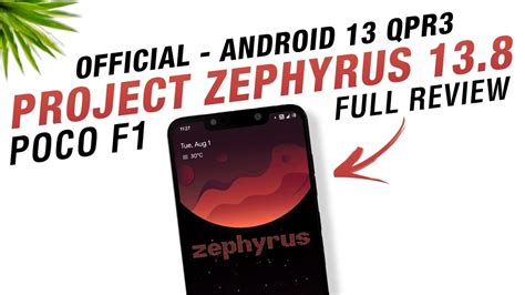 POCO F1 Project Zephyrus 13 8 Official Android 13 QPR3 Bugs