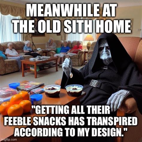 Old Sith Home Imgflip