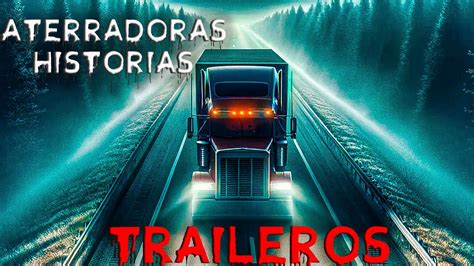 Relatos De Terror En La Carretera De Los Traileros Encuentros