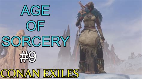 Conan Exiles Learning Sorcery Age Of Sorcery Youtube