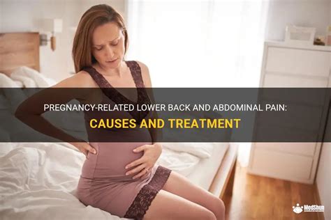 Pregnancy Related Lower Back And Abdominal Pain Causes And Treatment