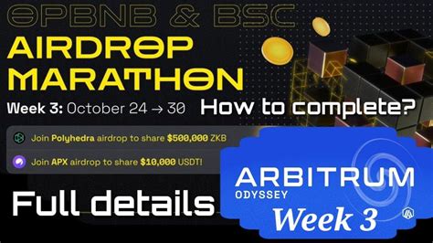 Arbitrum Odyssey Week Polyhedra Whitelist Zkb Airdrop Bnb Chain