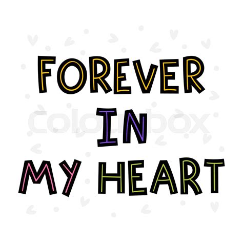 Forever In My Heart Hand Drawn Lettering Motivational Phrase Design