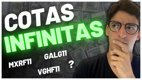 VEJA Como Ter COTAS INFINITAS Do MXRF11 VGHF11 GALG11 YouTube