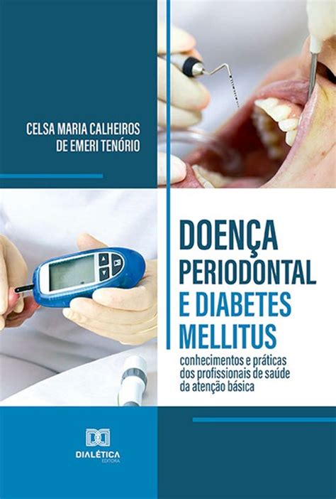 Doen A Periodontal E Diabetes Mellitus Ebook Celsa Maria Calheiros