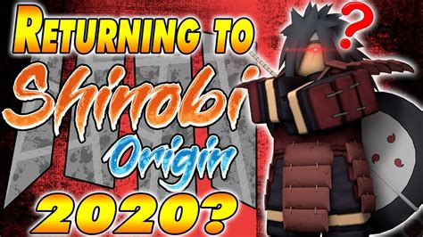 RETURNING Back To Shinobi Origin YouTube