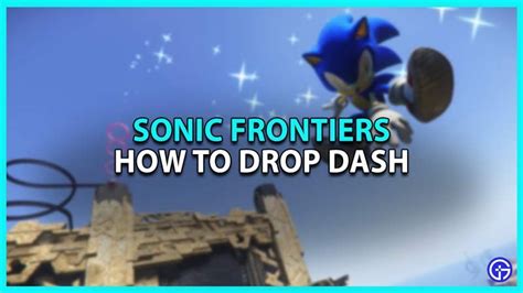 Source Gamer Tweak Visit Sonic Frontiers How To Drop Dash For More