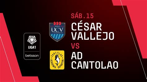 Resumen De C Sar Vallejo Ad Cantolao Liga Betsson Fecha