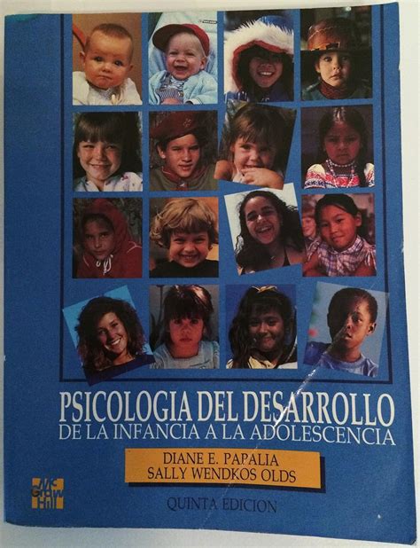 Pscicologia Del Desarrollo De La Infancia A La Ado Diane E Papalia