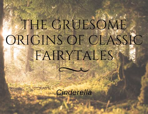 The Gruesome Origins of Classic Fairytales: Cinderella