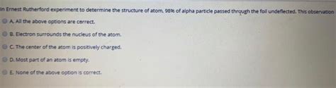 Solved In Ernest Rutherford experiment to determine the | Chegg.com