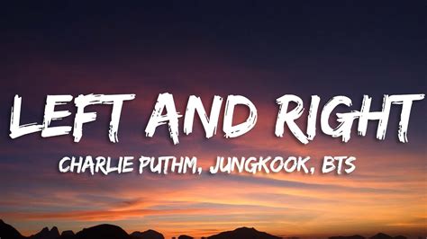 Charlie Puth Left And Right Lyrics Ft Jungkook Of Bts Youtube